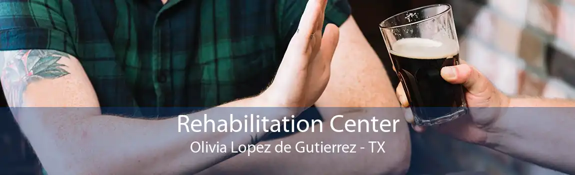 Rehabilitation Center Olivia Lopez de Gutierrez - TX