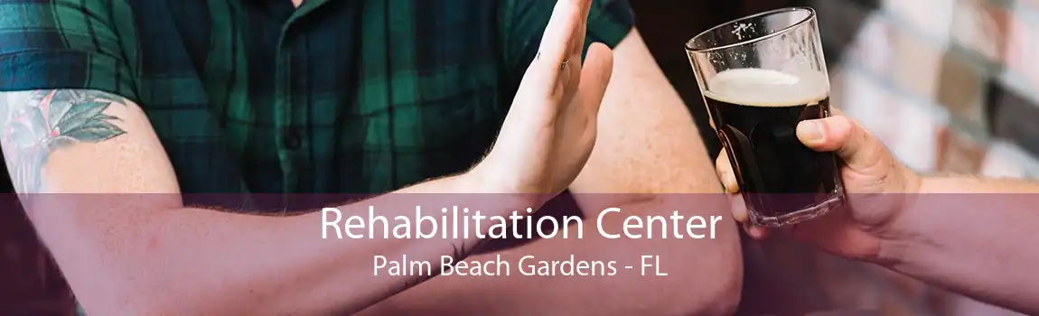 Rehabilitation Center Palm Beach Gardens - FL