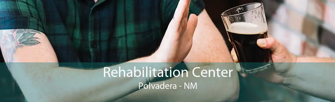 Rehabilitation Center Polvadera - NM