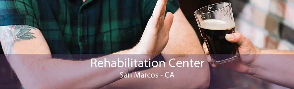 Rehabilitation Center San Marcos - CA