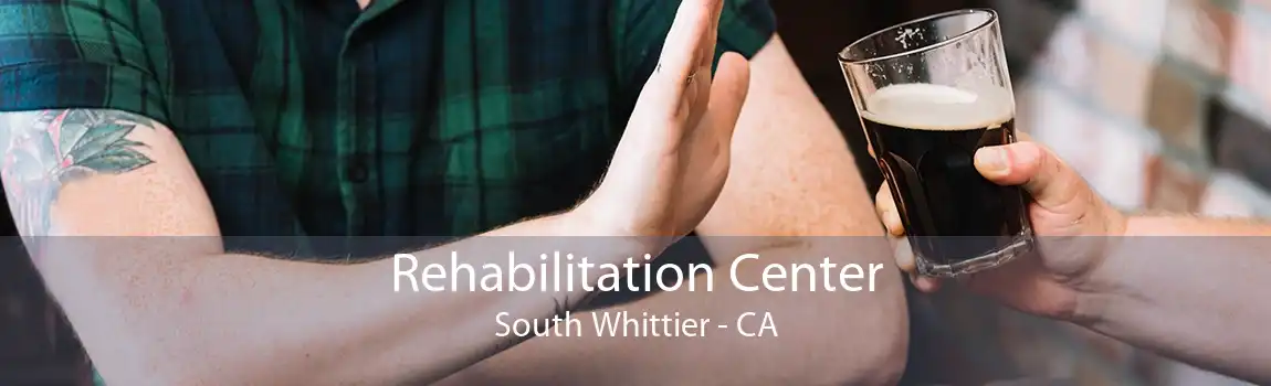 Rehabilitation Center South Whittier - CA