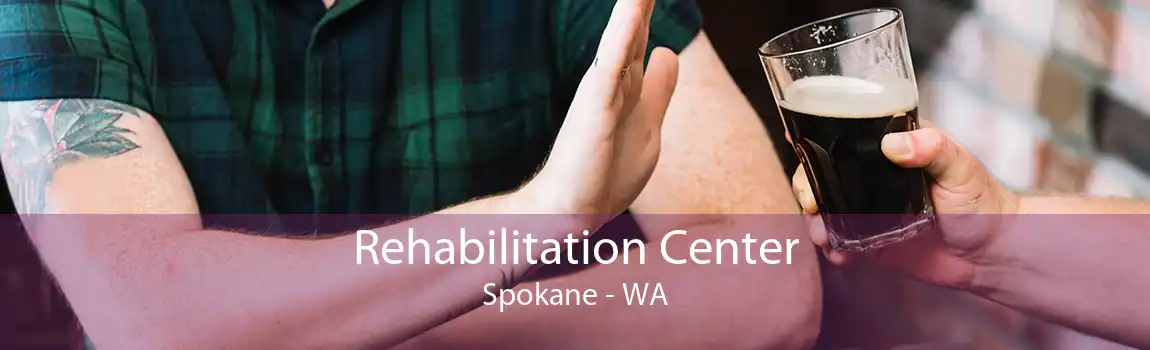 Rehabilitation Center Spokane - WA