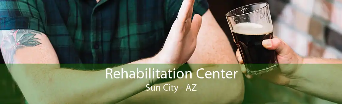 Rehabilitation Center Sun City - AZ