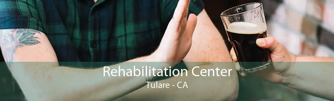 Rehabilitation Center Tulare - CA