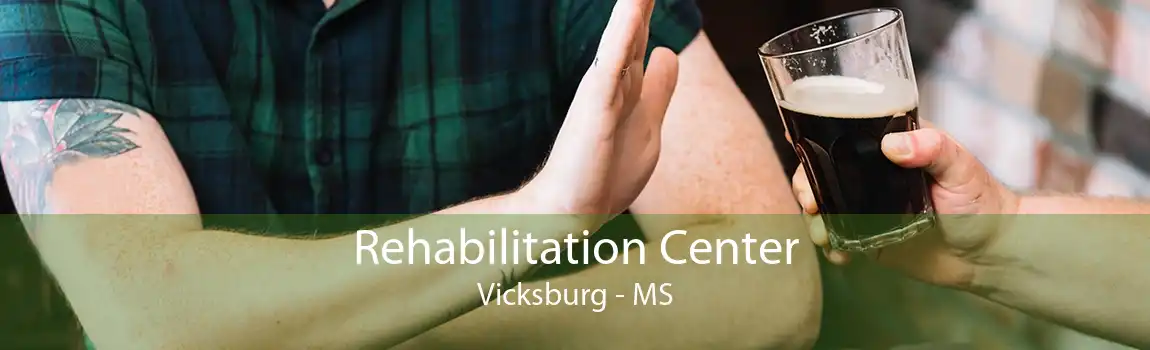 Rehabilitation Center Vicksburg - MS