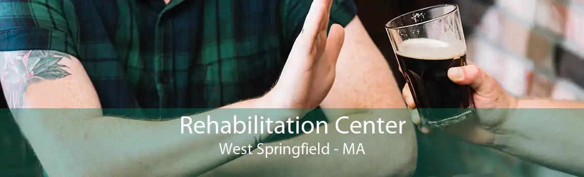 Rehabilitation Center West Springfield - MA
